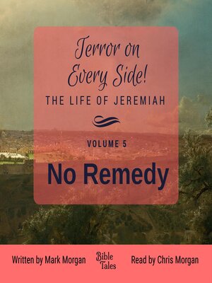cover image of Terror on Every Side! The Life of Jeremiah, Volume 5